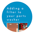 Adding a Filter to your Parts Washer Handbook